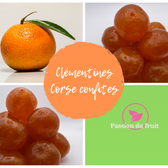 Clémentines corses confites artisanales Passion du Fruit Clémentines corses confites artisanales Passion du Fruit